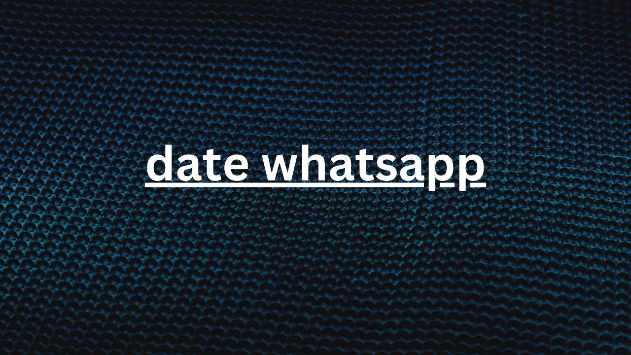 date whatsapp