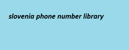 slovenia phone number library