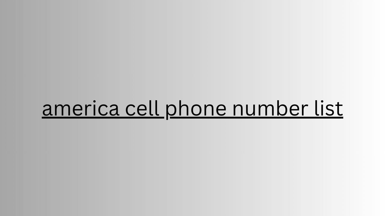 america cell phone number list 