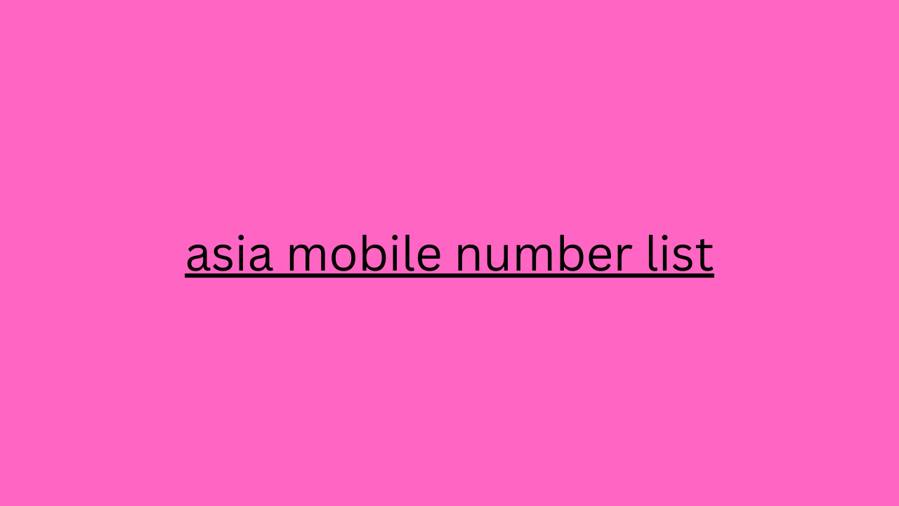 asia mobile number list